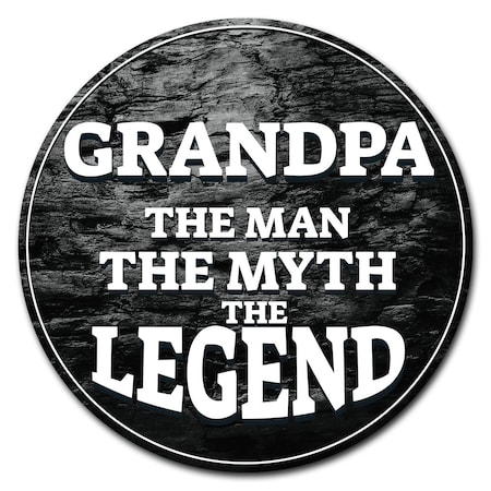Grandpa The Legend Circle Rigid Plastic Sign